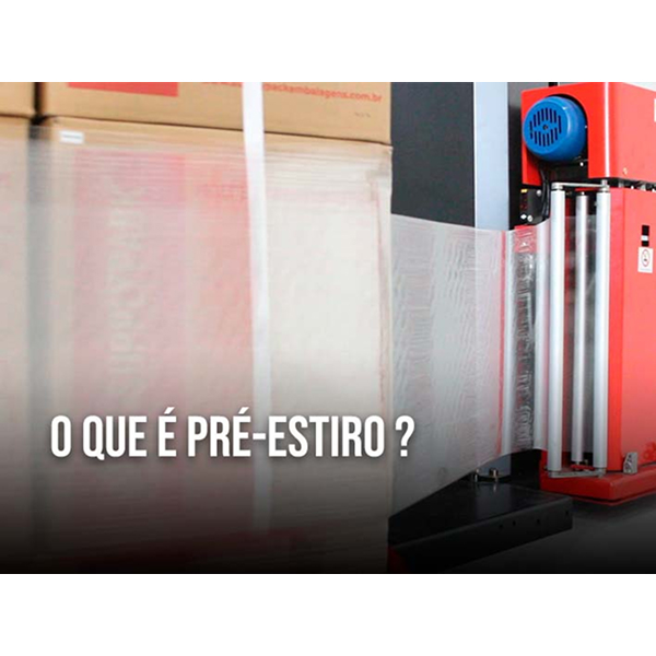 O que é o pré-estiro do filme stretch?