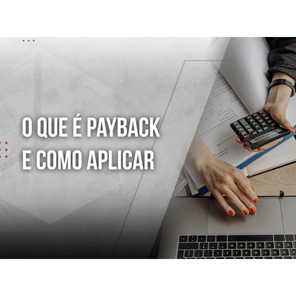 O que é Payback e como aplicar