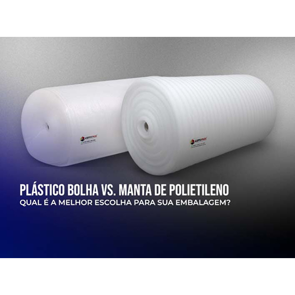 Plástico Bolha vs. Manta de Polietileno: Qual é a Melhor Escolha para sua Embalagem?